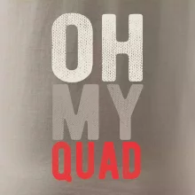 OH my Quad OH my Quad