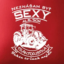 Neznášam byť sexy - Traktoristaka - Traktor