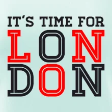 Its time for LONDON