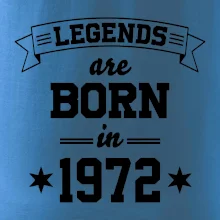 Legends are born in 1972