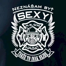 Neznášam byť sexy - Hasič