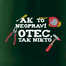 Ak to neopraví otec, tak nikto farebné Ak to neopraví otec, tak nikto farebné