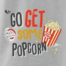 Go get some popcorn Go get some popcorn
