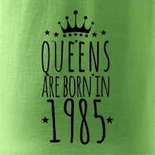 Queens are born in 1985