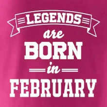 Legends are born in February