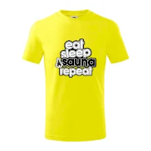 Eat sleep sauna repeat