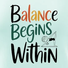 Balance begins within
