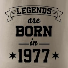 Legends are born in 1977