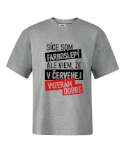 Síce som farboslepý, ale viem, že v červenej vyzerám dobre