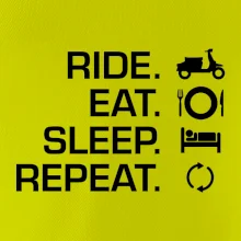 Ride Eat Sleep Repeat moto skúter