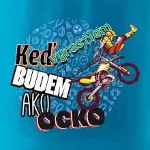 Keď vyrastiem budem ako ocko FMX