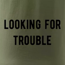 Párové tričko - Looking for trouble