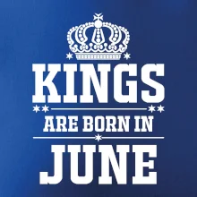 Kings are born in June Kings are born in June