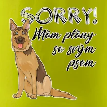 Nemecký ovčiak - Sorry, mám plány