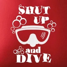 Shut up and dive
