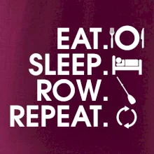 Eat sleep row repeat