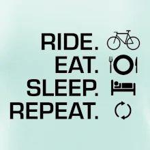 Ride Eat Sleep Repeat bicykel