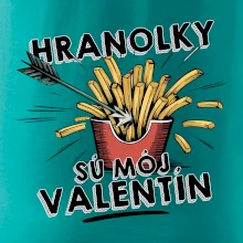 Hranolky sú môj Valentín