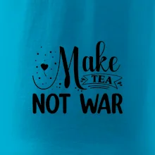 Make tea not war