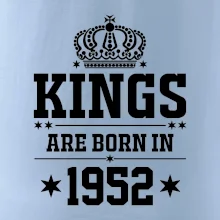 Kings are born in 1952 Kings are born in 1952