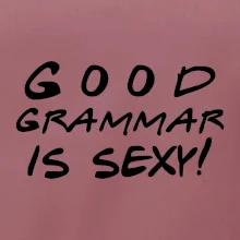 Good grammar is sexy