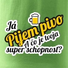 Pijem pivo - tvoja super schopnosť - šikmý