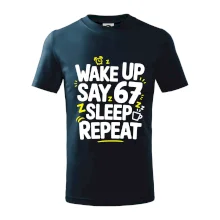 67 wake up repeat
