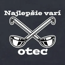 Najlepšie varí otec