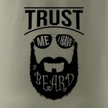 Trust me I have a beard