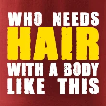 Who Needs Hair With A Body Like This