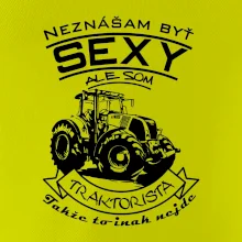 Neznášam byť sexy - Traktorista - Traktor