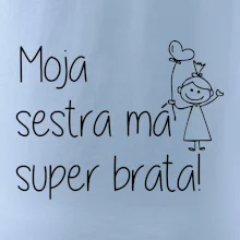 Moja sestra má super sestru / 	Moja sestra má super brata
