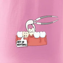 Moc sa nevyťahuj - zubár