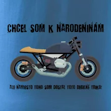 Chcel som motorku - narodeniny
