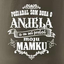 Požiadal som Boha o anjela a on mi poslal moju mamku