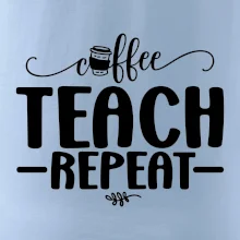 Coffee teach repeat