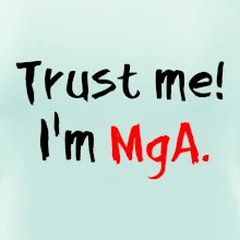 Trust me I´m  MgA. / Ver mi som MgA. Trust me I´m  MgA. / Ver mi som MgA.