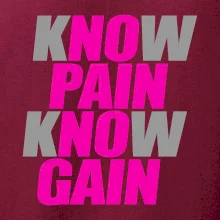 Know Pain, Know Gain
