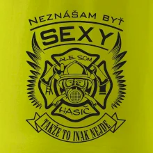 Neznášam byť sexy - Hasič