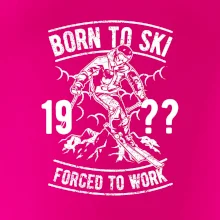 Born To Ski (vlastný ročník) Born To Ski (vlastný ročník)