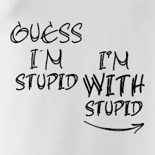 Iam with stupid