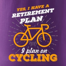Oranžové koleso - Yes, I have a retirement plan, Aj plan on cycling