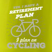 Sivý bicykel - Yes, I have a retirement plan, Aj plan on cycling