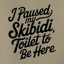 I Paused My Skibidi Toilet to be Here