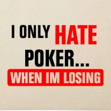 Hate poker Hate poker