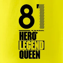 Hero, Legend, Queen 1981