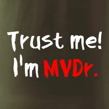Trust me I´m  MVDr. / Ver mi som MVDr.