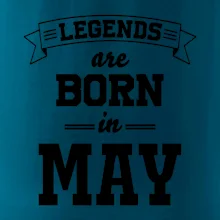 Legends are born in May