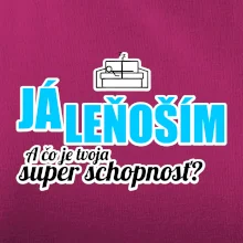 Já leňoším - tvoja super schopnosť - rovný