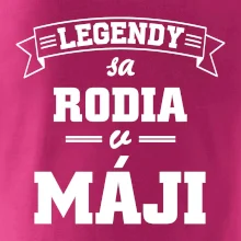 Legendy sa rodia v máji